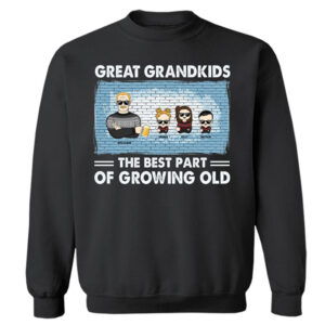 Great Grandkids The Best Part Of Growing Old - Personalized Sweater