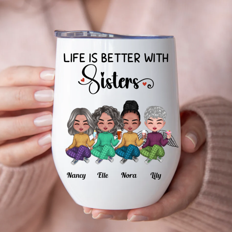 Sisters - Life Is Better With Sisters - Personalized Wine Tumbler - Image 3