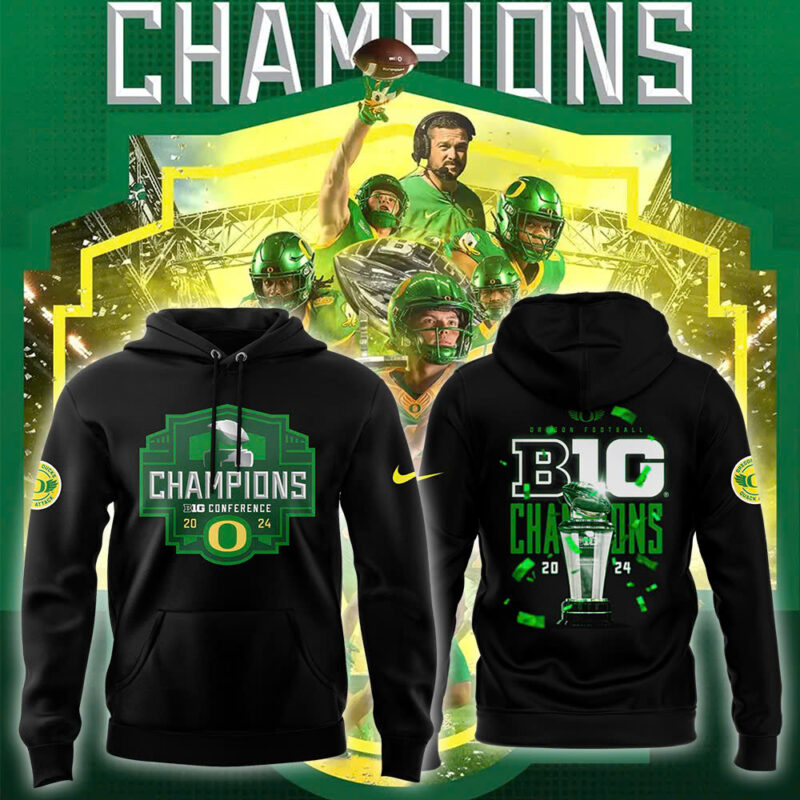 Oregon Ducks 2024 Big Ten Football Conference Champions Hoodie